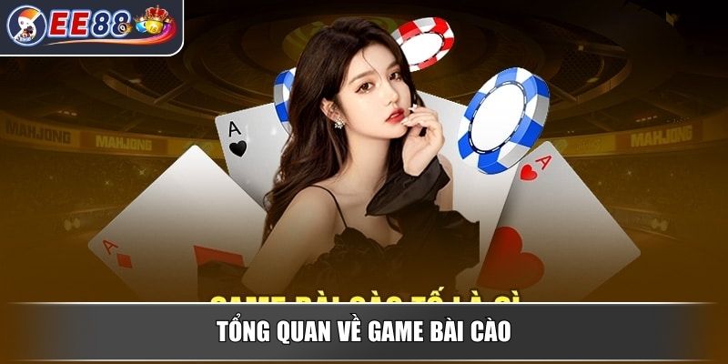 Bài Cào - Tìm Hiểu Luật Và Cách Chơi Chi Tiết Từ A Đến Z 2 Tổng quan về game bài cào