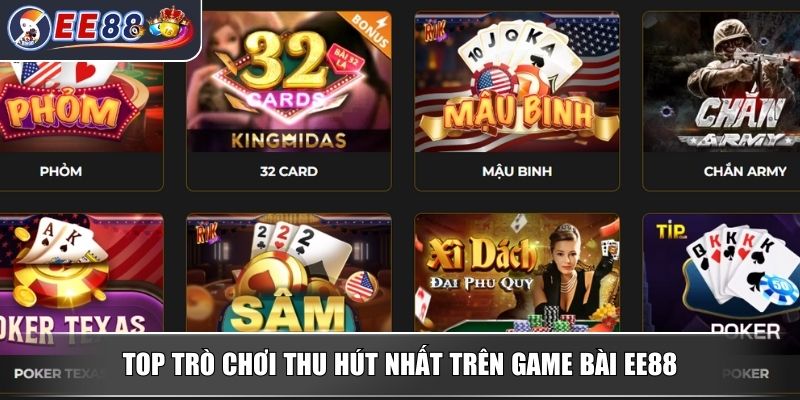 Game Bài EE88 – Sảnh Chơi Hội Tụ Các Trò Chơi Chất Lượng 2 Top trò chơi thu hút nhất trên game bài EE88