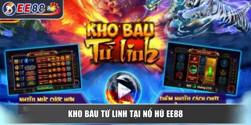 Nổ Hũ EE88 – Trải Nghiệm Trò Chơi Quay Thưởng Đầy Hấp Dẫn 3 Kho báu tứ linh tại nổ hũ EE88