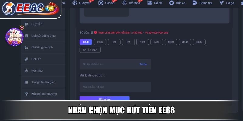 Rút Tiền EE88 – Hướng Dẫn Người Chơi Nhận Thưởng Nhanh Chóng 3 Nhấn chọn mục rút tiền EE88