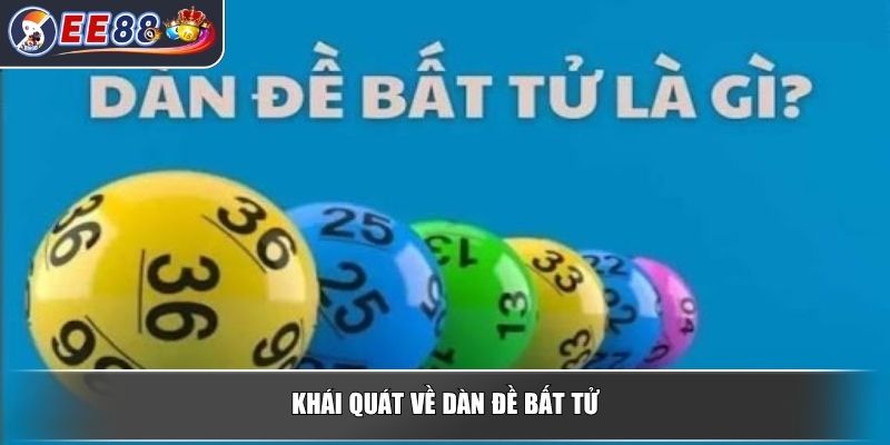Dàn Đề Bất Tử - Tổng Hợp Các Phương Pháp Dự Đoán Chuẩn Xác 2 Khái quát về dàn đề bất tử