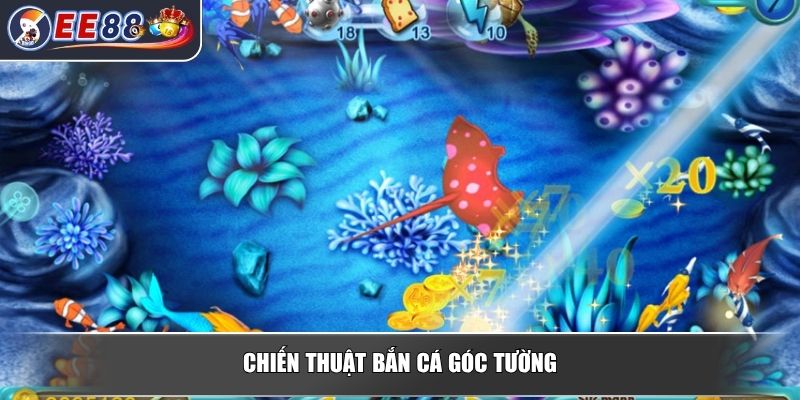 Hack Bắn Cá – Bí Quyết Săn Thưởng Đỉnh Cao Cho Dân Chơi 4 Chiến thuật bắn cá góc tường
