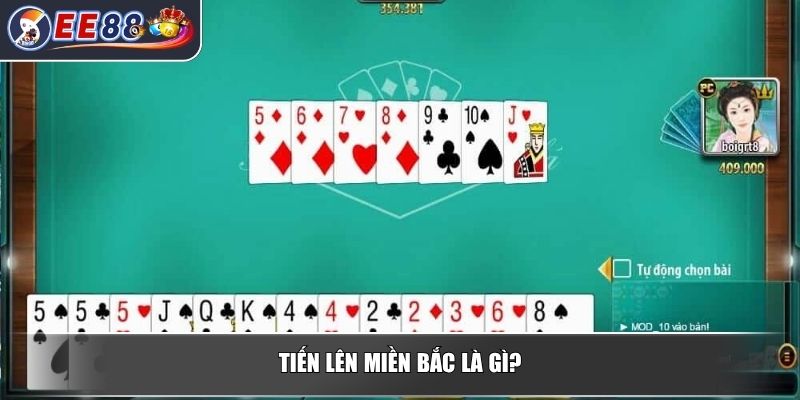 Tiến Lên Miền Bắc Hướng Dẫn Chơi Chi Tiết Dành Cho Người Mới 2 Tiến lên miền Bắc là gì?